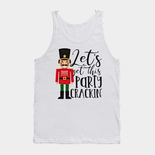 Let's Get This Party Crackin Nutcracker Xmas Holiday Women Tank Top